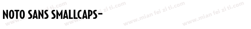noto sans smallcaps字体转换